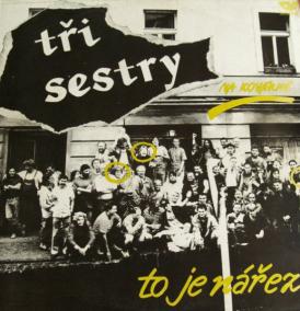 Tři sestry: Na kovárně, to je nářez LP