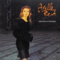 Axelle Red:  Sans Plus Attendre