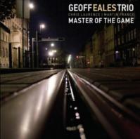 Geoff Eales Trio:  Master of the Game