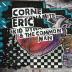 Eric Corne:  Kid Dynamite -amp; The. Common Man