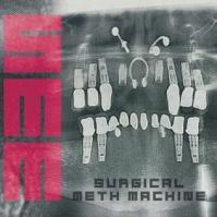 Surgical Meth Machine:  Surgical Meth Machine
