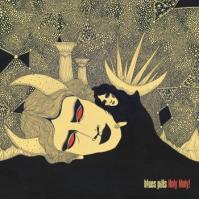 Blues Pills:  Holy Moly! (gatefold/ltd.)