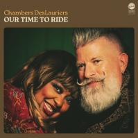 Chambers Deslaurier:  Our Time To Ride