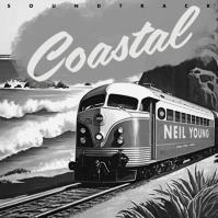 Young, Neil:  Coastal Soundtrack