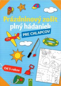 Prázdninový zošit plný hádaniek pre chlapcov