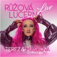 Maskova, Tereza:  Ruzova Lucerna Live (Limitovana Edice)