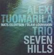 Alexi Tuomarila Trio:  Seven Hills