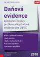 Daňová evidence 2018 - komplexní řešení problematiky daňové evidence pro OSVČ - 12.vydání