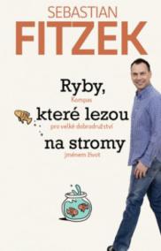 Ryby, které lezou na stromy - kompas pro velké dobrodružství jménem život