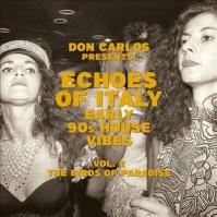 Carlos, Don:  Echoes Of Italy: Early 90´S House Vibes Vol. 2, The Birds Of Paradise