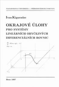 Okrajové úlohy pro systémy lineárních obyčejných diferenciálních rovnic