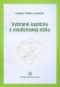 Vybrané kapitoly z medicínskej etiky