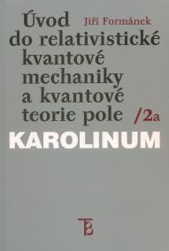 Úvod do relativistické kvantové mechaniky a kvantové teorie pole