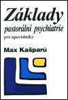 Základy pastorální psychiatrie pro zpovědníky