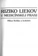 Riziko liekov v medicínskej praxi