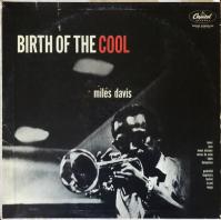 Miles Davis:  Birth of the Cool (12 bonus tracks, mini-LP replica with inner sleeves)