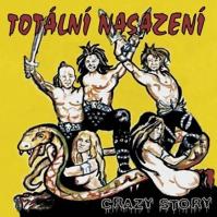 Totální nasazení - Crazy Story - CD