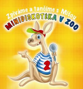 Zpíváme a tančíme s Míšou - Minidiskotéka v ZOO - CD