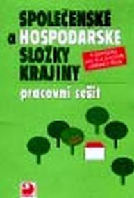 Společenské a hospodářské složky krajiny - Pracovní sešit k učebnici zeměpisu pro 8. a 9. ročník ZŠ