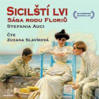 Sicilští lvi: Sága rodu Floriů - CDmp3 (Čte Zuzana Slavíková)