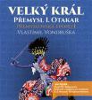 Velký král Přemysl Otakar I ( 3xaudio na cd - mp3 )