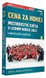 Mistrovství světa v ledním hokeji 2011 (Halušky) - Cena za hokeji - 6 DVD