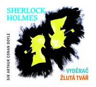 Sherlock Holmes Vyděrač/Žlutá tvář - CD