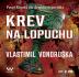 Krev na lopuchu - 2 CD