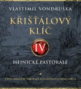 Křišťálový klíč IV. - Hejnické pastorále (2x Audio na CD - MP3)