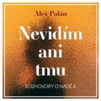 Nevidím ani tmu (1x Audio na CD - MP3)