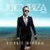 Robbie Rivera:  Juicy Ibiza 2009