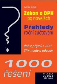 1000 řešení č. 3/2022 - Zákon o DPH po novelách : Přehledy a roční zúčtování ve zdravotním pojištění