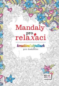 Mandaly pro relaxaci - Kreativní odpočinek pro každého