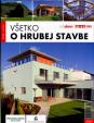 Všetko o hrubej stavbe