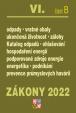 Zákony 2022 VI/B Odpady a obaly - Ukončená životnost, Energetická náročnost budov, Hospodaření energií, Podporované zdroje energií, Průmyslové havárie