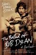 The Ballad of Bob Dylan : A Portrait