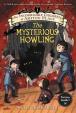 Incorrigible Children of Ashton Place - The Mysterious Howling