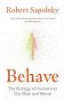 Behave: The Biology of Humans at Our Best and Worst