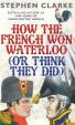 How the French Won Waterloo