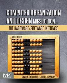 Computer Organization and Design MIPS Edition : The Hardware/Software Interface