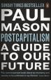 Postcapitalism : A Guide to Our Future