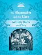 Classic Tales Second Edition: Level 1: The Shoemaker and the Elves Activity Book - Play