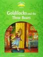 Classic Tales Second Edition Level 3 Goldilocks and the Three Bears + Audio CD Pack