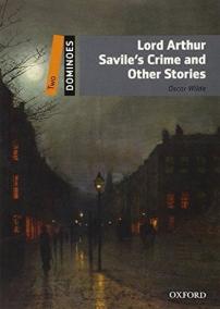 Dominoes: Two: Lord Arthur Savile´s Crime and Other Stories
