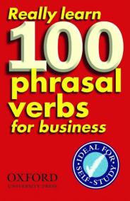 Really Learn 100 Phrasal Verbs for Business