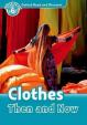 Oxford Read and Discover 6: Clothes Then and Now