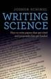 Writing Science : How to Write Papers That Get Cited and Proposals That Get Funded