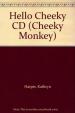Cheeky Monkey - Hello Cheeky: Class Audio CDs