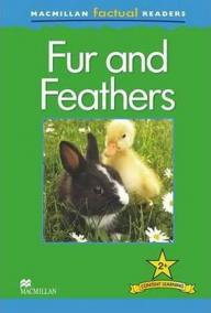 Macmillan Factual Readers 2+ Fur and Feathers