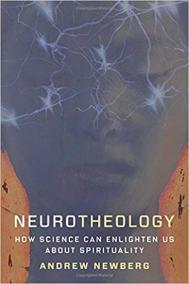 Neurotheology : How Science Can Enlighten Us About Spirituality